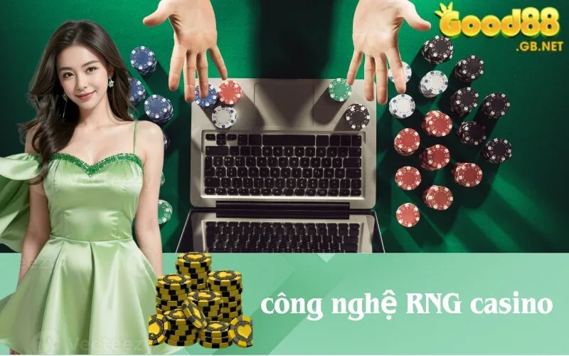 công nghệ RNG casino